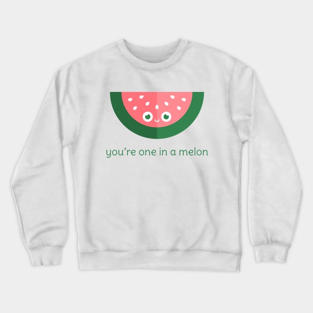 You're One in a Melon Crewneck Sweatshirt by slugbunny